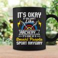 It's Okay If You Don't Like Archery Bow Archer Bowhunting Coffee Mug Gifts ideas