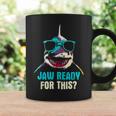 Jaw Ready For This Week - Funny Friday Shark Vacation Summer Coffee Mug Gifts ideas