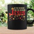 Jesus Is The Reason For The Season ChristmasCoffee Mug Gifts ideas