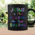 Jesus Is The Reason For The Season Cute Christmas Coffee Mug Gifts ideas