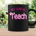 My Job Is Teach Retro Pink Style Teaching School For Teacher Coffee Mug Gifts ideas