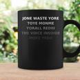 Jone Waste Yore Toye Humorous Movie Quote Sayings Coffee Mug Gifts ideas