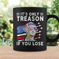 July George Washington 1776 - Its Only Treason If You Lose Coffee Mug Gifts ideas