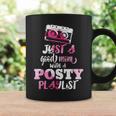 Just A Good Mom With A Posty Play List Funny Saying Mother Coffee Mug Gifts ideas
