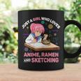 Just A Girl Who Loves Anime Ramen And Sketching Anime Coffee Mug Gifts ideas