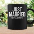 Just Married So Far So Good Newlywed Bride And Groom Coffee Mug Gifts ideas
