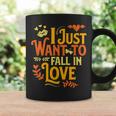 I Just Want To Fall In Love Autumn Fall Coffee Mug Gifts ideas
