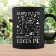 Karma Is A Cat Purring In My Lap Cause It Loves Me Coffee Mug Gifts ideas