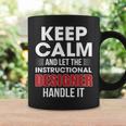 Keep Calm And Let The Instructional er Handle It Png Coffee Mug Gifts ideas