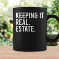 Keeping It Real Estate For Real Estate Agent Realtor IT Funny Gifts Coffee Mug Gifts ideas