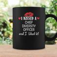 I Kissed A Chief Diversity Officer Married Dating An Coffee Mug Gifts ideas