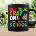 Last Day Of School Get Your Cray On Funny Teacher Coffee Mug Gifts ideas