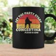 Let The Party Start The Concertina Player Is Here Concertina Coffee Mug Gifts ideas