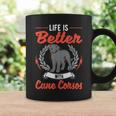 Life Is Better With Cane Corsos Italian Mastiff Cane Corso Coffee Mug Gifts ideas