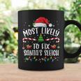 Most Likely To Fix Santa's Sleigh Family Christmas Pajama Coffee Mug Gifts ideas