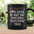 Most Likely To Hate Matching Christmas Family Matching Coffee Mug Gifts ideas