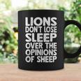 Lions Dont Lose Sleep Over The Opinions Of Sheep Funny Lion Coffee Mug Gifts ideas