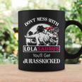 Lola Grandma Gift Dont Mess With Lolasaurus Coffee Mug Gifts ideas