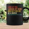 Look At You Landing My Mom And Getting Me As A Bonus Mom Dad Coffee Mug Gifts ideas