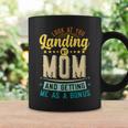 Look At You Landing My Mom Getting Me As A Bonus Funny Dad Coffee Mug Gifts ideas