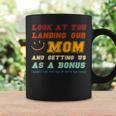 Look At You Landing Our Mom And Getting Us As A Bonus Funny Coffee Mug Gifts ideas