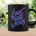 Love Others Like Jesus 90S Style Christian Coffee Mug Gifts ideas