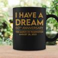 March On Washington 60Th Anniversary Dream Coffee Mug Gifts ideas