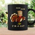 Meow I'm Cat Turkey Fake Cat Cat Lover Thanksgiving Coffee Mug Gifts ideas