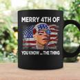 Merry 4Th Of You Know The Thing Joe Biden Fourth 4Th Of July Coffee Mug Gifts ideas