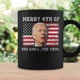 Merry 4Th Of You Knowthe Thing Happy 4Th Of July Memorial Coffee Mug Gifts ideas