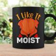 I Like It Moist Thanksgiving Costume Turkey Leg Day Coffee Mug Gifts ideas