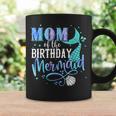 Mom Of The Birthday Mermaid Family Matching Party Squad Coffee Mug Gifts ideas