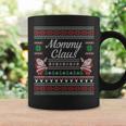 Mommy Claus Ugly Christmas Sweater Pajamas Pjs Coffee Mug Gifts ideas