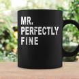 Mr Perfectly Fine Father Funny Gift For Dad Coffee Mug Gifts ideas