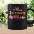 Multilingual Teacher Proud To Teach Multilingual Learners Coffee Mug Gifts ideas