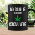 My Cough Isnt From The Virus Funny Weed Weed Funny Gifts Coffee Mug Gifts ideas