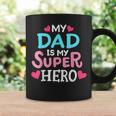 My Dad Is My Superhero Best Dad Fathers Day Cool Kids Coffee Mug Gifts ideas