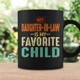 My Daughter In Law Is My Favorite Child Mother In Law Day Te Coffee Mug Gifts ideas