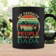 My Favorite People Call Me Dada Fathers Day Gifts Vintage Coffee Mug Gifts ideas