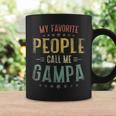 My Favorite People Call Me Gampa Fathers Day Men Vintage Coffee Mug Gifts ideas