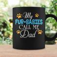 My Fur-Babies Call Me Dad Dog Cat Lover Mother Father Day Coffee Mug Gifts ideas