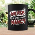 Nancy Name Never Underestimate Nancy Funny Nancy Coffee Mug Gifts ideas