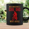 Never Underestimate A Cool Dad With A Bicycle Cool Gift Gift For Mens Coffee Mug Gifts ideas