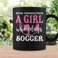 Never Underestimate A Girl Who Plays Soccer Cool Players Coffee Mug Gifts ideas