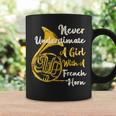 Never Underestimate A Girl With A French Horn Gift Coffee Mug Gifts ideas