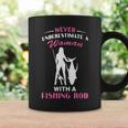 Never Underestimate A Woman With A Fishing Rod Love Fishing Coffee Mug Gifts ideas