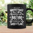 Never Underestimate An Autism Mom With A Prayer And A Plan Gift For Womens Coffee Mug Gifts ideas