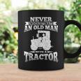 Never Underestimate An Old Man Tractor Grandpa Grandpa Funny Gifts Coffee Mug Gifts ideas