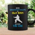 Never Underestimate An Old Man Who Knows Tai Chi Coffee Mug Gifts ideas