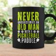 Never Underestimate An Old Man With Pickleball Paddle Funny Coffee Mug Gifts ideas